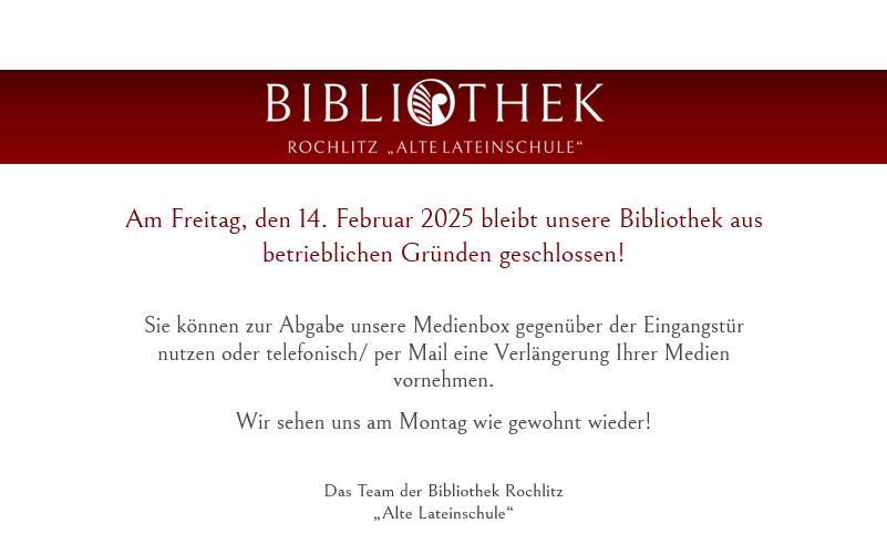 Die Bibliothek bleibt am Freitag den 14.02.2025 geschlossen.